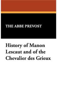 History of Manon Lescaut and of the Chevalier Des Grieux