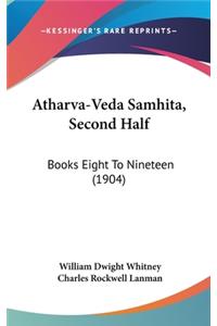 Atharva-Veda Samhita, Second Half