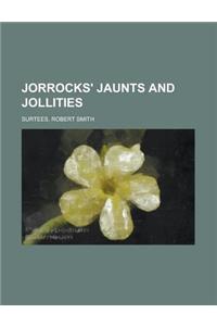 Jorrocks' Jaunts and Jollities