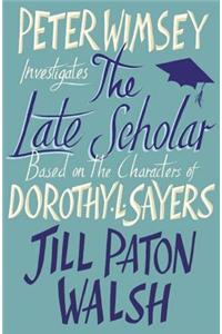 The Late Scholar