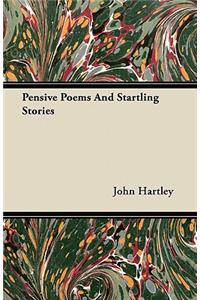 Pensive Poems And Startling Stories