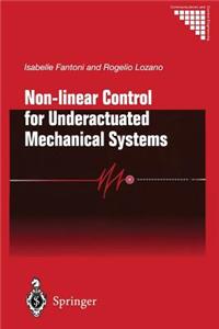 Non-Linear Control for Underactuated Mechanical Systems