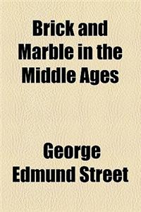 Brick and Marble in the Middle Ages