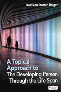 A Topical Approach to the Developing Person Through the Life Span