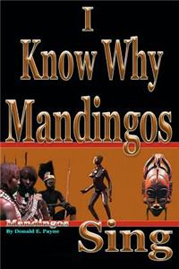 I Know Why Mandingos Sing