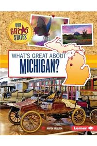 What's Great about Michigan?