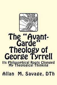 Avant- garde theology of George Tyrrell