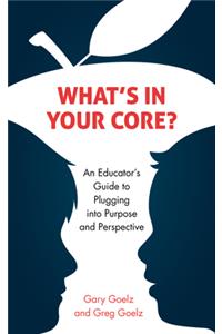 What's in Your CORE?