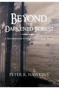 Beyond the Darkened Forest