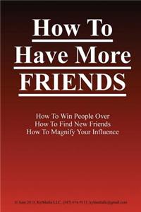 How to Have More Friends