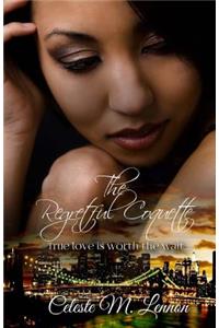 The Regretful Coquette