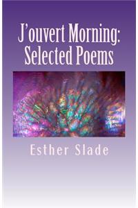 J'ouvert Morning: Selected Poems