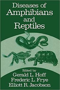 Diseases of Amphibians and Reptiles [Special Indian Edition - Reprint Year: 2020] [Paperback] Gerald Hoff