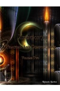Xzendor7 Fractal Art Composition Volume II