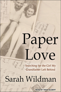 Paper Love: Searching for the Girl My Grandfather Left Behind