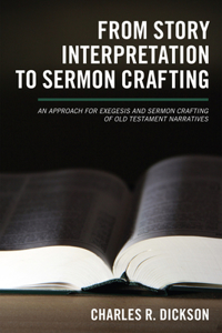 From Story Interpretation to Sermon Crafting