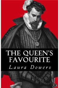 The Queen's Favourite: Robert Dudley, Earl of Leicester