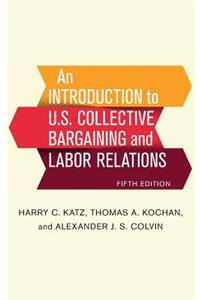 Introduction to U.S. Collective Bargaining and Labor Relations