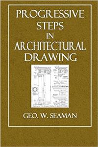 Progressive Steps in Architectural Drawing