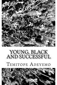 Young, Black and Successful