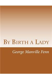 By Birth a Lady