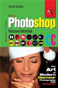 The Adobe Photoshop CC Professional Tutorial Book 78 Macintosh/Windows