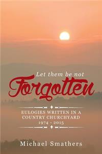 Let Them Be Not Forgotten