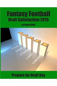 Fantasy Football Draft Satisfaction 2015