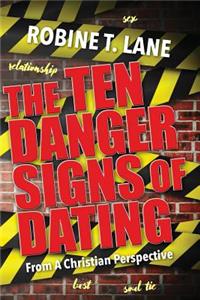 The Ten Danger Signs of Dating