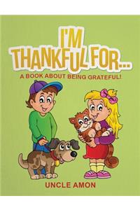 I'm Thankful For...