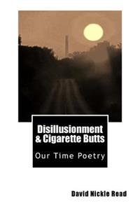 Disillusionment & Cigarette Butts