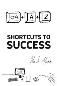 Shortcuts to Success and Happiness