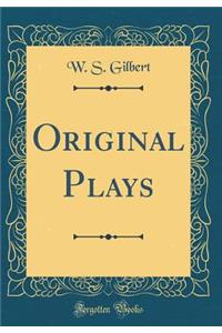 Original Plays (Classic Reprint)