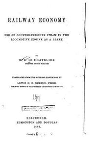 Railway Economy, Use of Counter-pressure Steam in the Locomotive Engine as a Brake