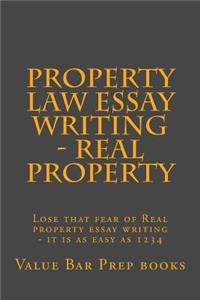 Property Law Essay Writing - Real Property