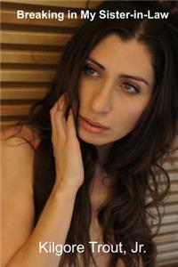 Breaking in My Sister-in-Law