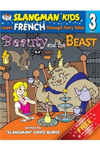 Beauty and the Beast (Level 3): Learn French Through Fairy Tales