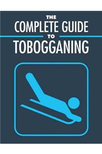 The Complete Guide to Tobogganing