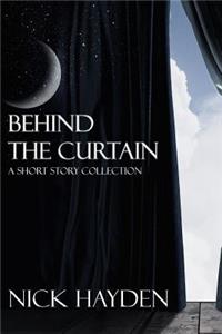 Behind the Curtain