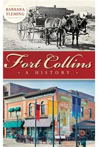 Fort Collins: A History