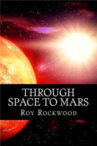Through Space to Mars