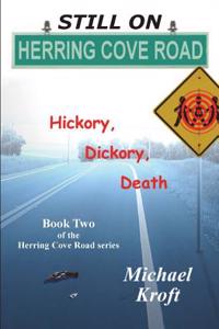 Still on Herring Cove Road: Hickory, Dickory, Death