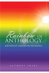 Rainbow of Anthology