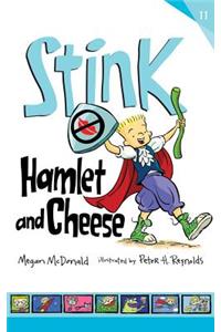 Stink: Hamlet and Cheese