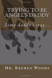 Trying To Be Angel's Daddy