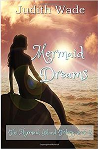 Mermaid Dreams: Volume 3 (Mermaid Island Trilogy)