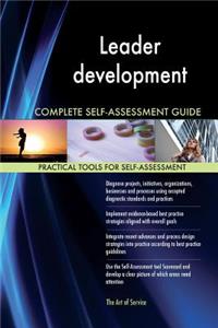 Leader development Complete Self-Assessment Guide