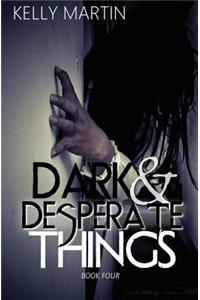 Dark and Desperate Things