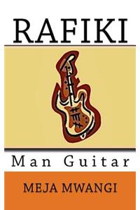 Rafiki Man Guitar