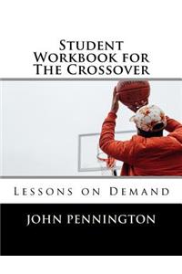 Student Workbook for The Crossover